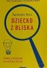 DZIECKO Z BLISKA. ZBUDUJ DOBRĄ RELACJĘ – Agnieszka Stein